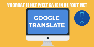 Voor-je-het-weet-ga-je-in-de-fout-met-Google-translate