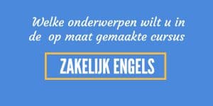 Cursus zakelijk Engels- cursus Business English- de onderwerpen