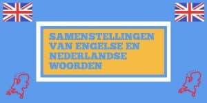 tekst-samenstellingen van Engelse en Nederlandse woorden